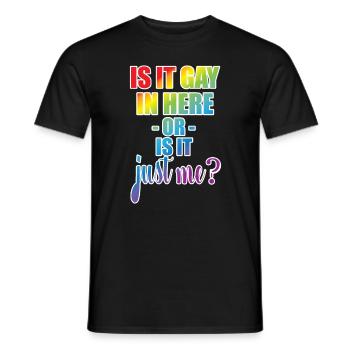 Gay Pride Is It Gay Here In Gay - Men's T-Shirt - black - Front - AI Model Male 178 light (178cm)