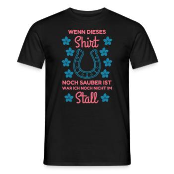 Wenn dieses Shirt noch sauber ist war ich Stall - Männer T-Shirt - Schwarz - Vorne - AI Model Male 178 light (178cm)