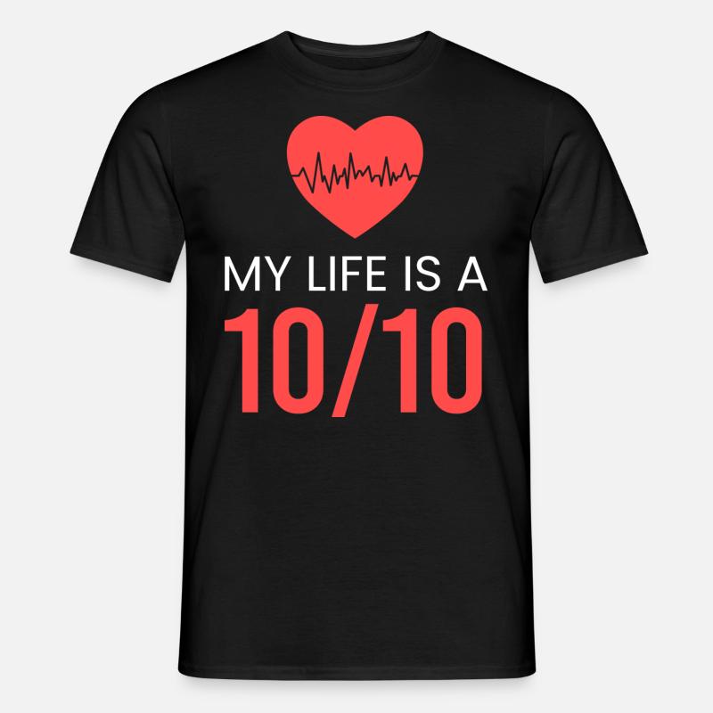 Mein Leben ist eine 10/10 - Männer T-Shirt - Schwarz