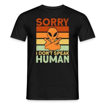 Sorry I don't speak human alien Gesche - Men's T-Shirt - black - Front - AI Model Male 178 light (178cm)