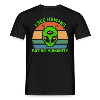I don't see people as humanity Alien Gesch - Men's T-Shirt - black - Front - AI Model Male 178 light (178cm)