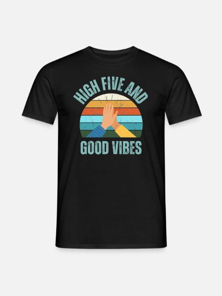 High Five and Good Vibes - Men's T-Shirt - black