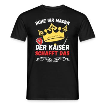 Ruhe ihr Maden der Kaiser schafft das - Design - Männer T-Shirt - Schwarz - Vorne - AI Model Male 178 light (178cm)