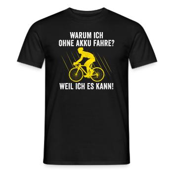 Radfahrer Spruch Warum Ich Ohne Akku Fahre Fahrrad - Männer T-Shirt - Schwarz - Vorne - AI Model Male 178 light (178cm)