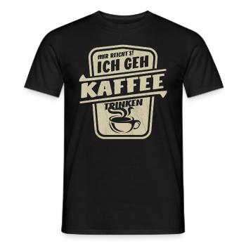 Mir reicht's ich geh Kaffee trinken - Männer T-Shirt - Schwarz - Vorne - AI Model Male 178 light (178cm)