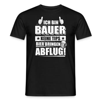 Ich bin Bauer, keine Tips, Bier bringen, Abflug - Männer T-Shirt - Schwarz - Vorne - AI Model Male 178 light (178cm)
