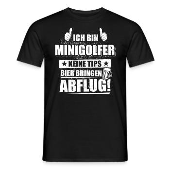 Ich bin Minigolfer keine Tips Bier bringen Abflug - Männer T-Shirt - Schwarz - Vorne - AI Model Male 178 light (178cm)