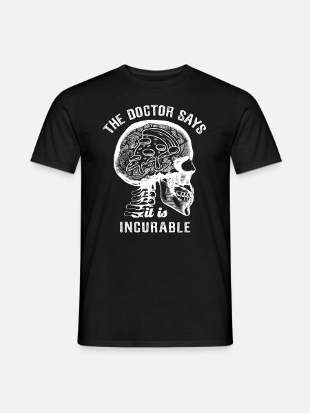 The doctor says it's incurable - pizza - Männer T-Shirt - Schwarz