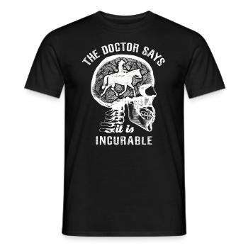 The doctor says it's incurable - western riding - Männer T-Shirt - Schwarz - Vorne - AI Model Male 178 light (178cm)