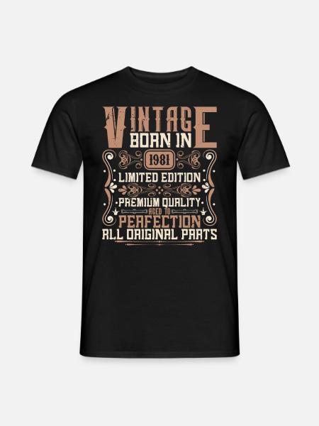 1981 Birthday Vintage 1981 Born Vintage 1981 - Men's T-Shirt - black