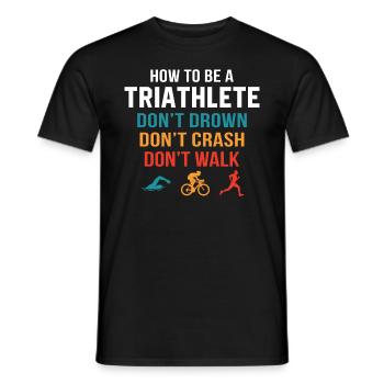 How to be a triathlete - Men's T-Shirt - black - Front - AI Model Male 178 light (178cm)
