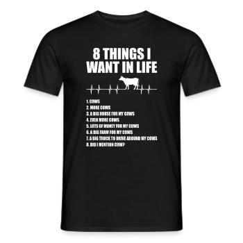 8 Things I Want In Life Are Cows And More Cows - Männer T-Shirt - Schwarz - Vorne - AI Model Male 178 light (178cm)