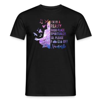 I'm In A Really Good Place Spiritually Fuck - Männer T-Shirt - Schwarz - Vorne - AI Model Male 178 light (178cm)
