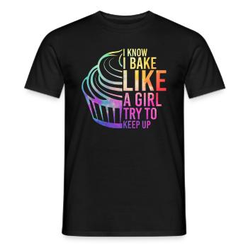 I Know I Bake Like A Girl Try To Keep Up Funny - Men's T-Shirt - black - Front - AI Model Male 178 light (178cm)