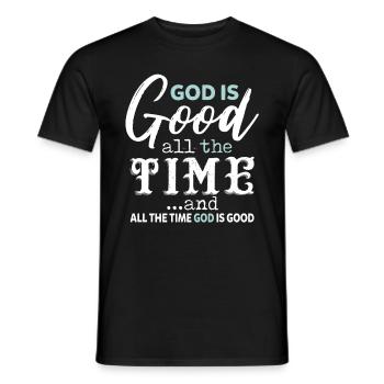 God Is Good All The Time And All The Time God - Men's T-Shirt - black - Front - AI Model Male 178 light (178cm)