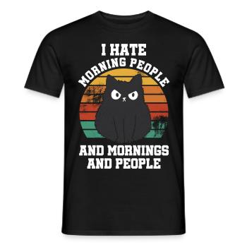 I Hate morning people and mornings and people - Men's T-Shirt - black - Front - AI Model Male 178 light (178cm)