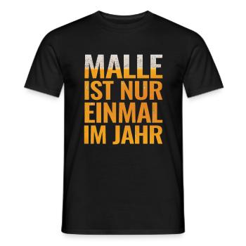 Malle ist nur einmal im Jahr Mallorca Party Saufen - Männer T-Shirt - Schwarz - Vorne - AI Model Male 178 light (178cm)