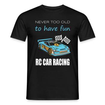 RC Car you are never too old to have fun - Männer T-Shirt - Schwarz - Vorne - AI Model Male 178 light (178cm)