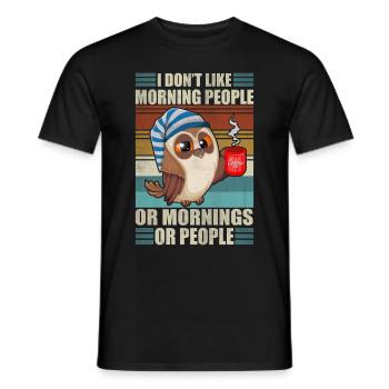 I don't like morning people Funny coffee owl - Men's T-Shirt - black - Front - AI Model Male 178 light (178cm)
