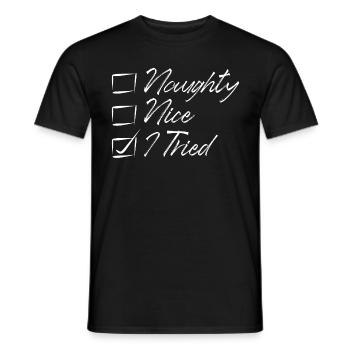 Naughty Nice Tried Santa Claus Xmas Christmas Fun - Männer T-Shirt - Schwarz - Vorne - AI Model Male 178 light (178cm)