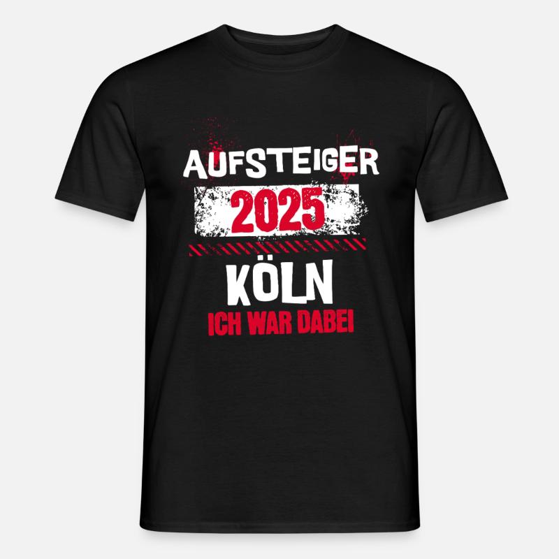 Köln Aufstieg 2025 - Ich war dabei - Männer T-Shirt - Schwarz