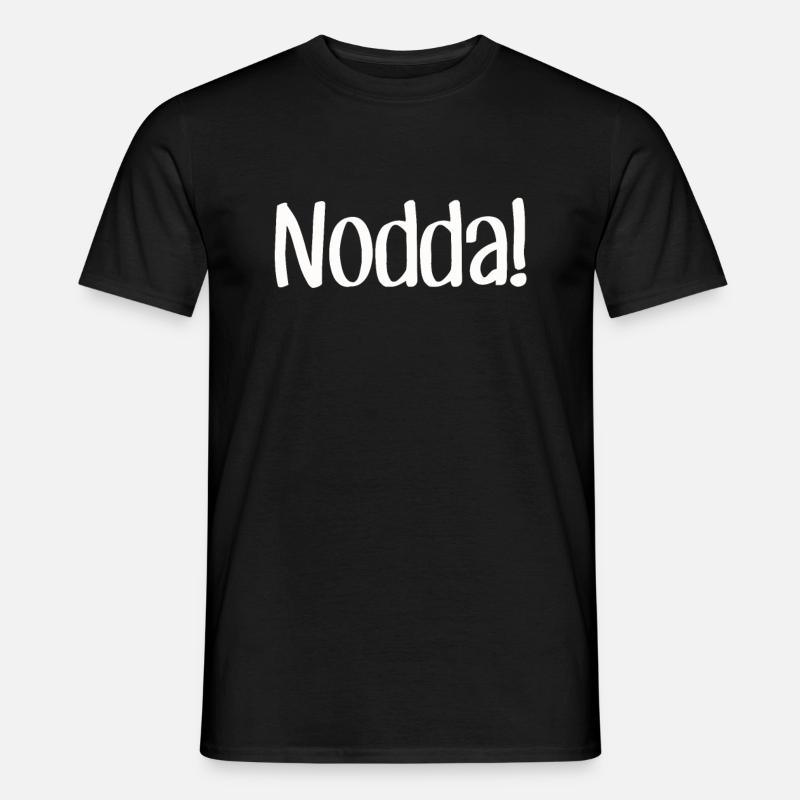 Nodda! Siegerland Siegen Wittgenstein Geschenk - Männer T-Shirt - Schwarz