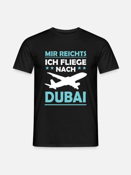 Mir Reichts Ich Fliege Nach Dubai Urlaub Dubai - Männer T-Shirt - Schwarz