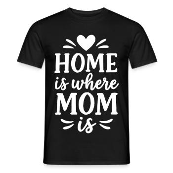 Home Is Where Mom Is – Mother's Day Gift - Men's T-Shirt - black - Front - AI Model Male 178 light (178cm)