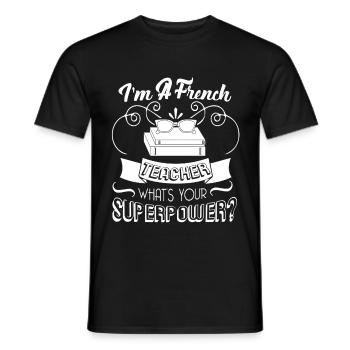 I Am A French Teacher - Men's T-Shirt - black - Front - AI Model Male 178 light (178cm)