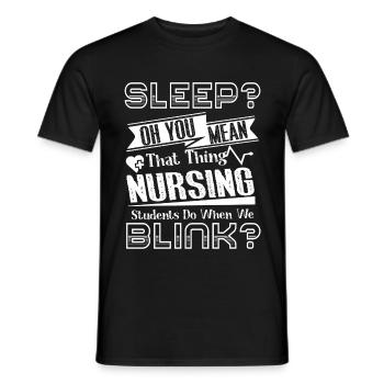Nursing Student Sleep Or You Mean - Men's T-Shirt - black - Front - AI Model Male 178 light (178cm)