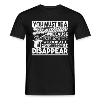 Magician You Must Be A Magician - Men's T-Shirt - black - Front - AI Model Male 178 light (178cm)