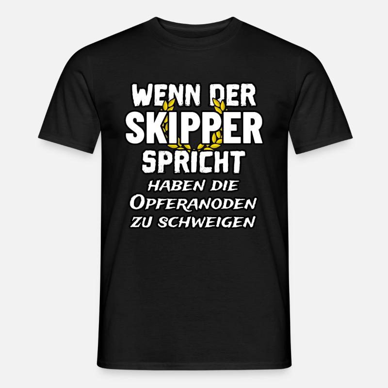 Skipper Spruch beim Segeln - Opferanode - Männer T-Shirt - Schwarz