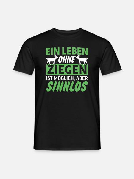ein leben ohne Ziegen ist möglich aber sinnlos - Männer T-Shirt - Schwarz
