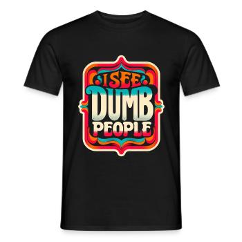 I See Dumb People 8 - Männer T-Shirt - Schwarz - Vorne - AI Model Male 178 light (178cm)