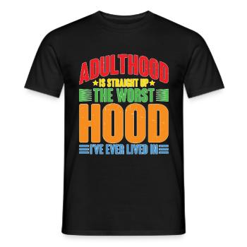 Adulthood The Worst Hood I've Lived In - Männer T-Shirt - Schwarz - Vorne - AI Model Male 178 light (178cm)