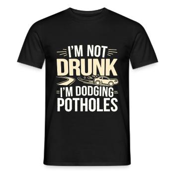 I'm Not Drunk I'm Dodging Potholes 4 - Männer T-Shirt - Schwarz - Vorne - AI Model Male 178 light (178cm)