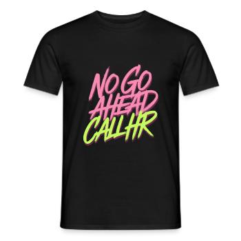 No Go Ahead Call HR 13 - Männer T-Shirt - Schwarz - Vorne - AI Model Male 178 light (178cm)