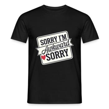 Sorry I'm Awkward Sorry 20 - Männer T-Shirt - Schwarz - Vorne - AI Model Male 178 light (178cm)