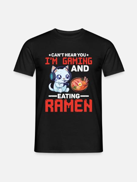 Can't Hear You I'm Gaming And Eating Ramen 6 - Männer T-Shirt - Schwarz