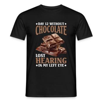 Day 12 Without Chocolate, Lost Hearing In My Eye36 - Männer T-Shirt - Schwarz - Vorne - AI Model Male 178 light (178cm)