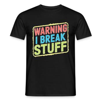 Warning I Break Stuff 21 - Männer T-Shirt - Schwarz - Vorne - AI Model Male 178 light (178cm)