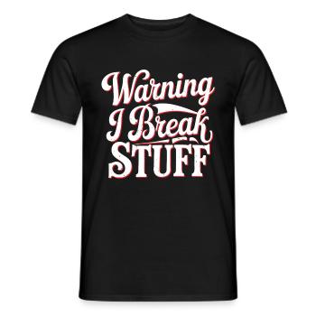 Warning I Break Stuff 22 - Männer T-Shirt - Schwarz - Vorne - AI Model Male 178 light (178cm)