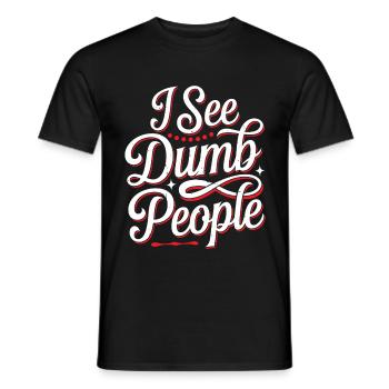 I See Dumb People 19 - Männer T-Shirt - Schwarz - Vorne - AI Model Male 178 light (178cm)