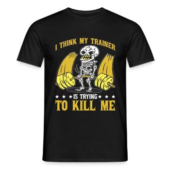 I Think My Trainer Is Trying To Kill Me 16 - Männer T-Shirt - Schwarz - Vorne - AI Model Male 178 light (178cm)