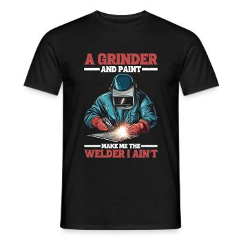 A Grinder And Paint Make Me The Welder I Ain't 2 - Männer T-Shirt - Schwarz - Vorne - AI Model Male 178 light (178cm)