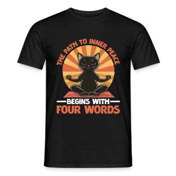 The Path To Inner Peace Begins With Four Words - Männer T-Shirt - Schwarz - Vorne - AI Model Male 178 light (178cm)