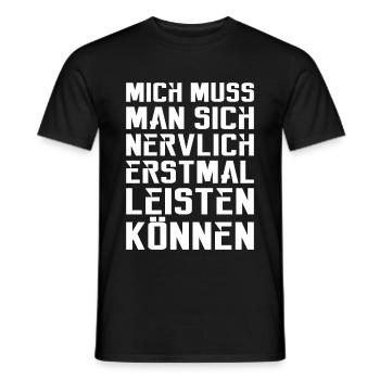 Mich muss man sich nervlich erstmal leisten können - Männer T-Shirt - Schwarz - Vorne - AI Model Male 178 light (178cm)
