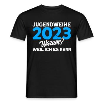 Jugendweihe 2023 Warum Weil Ich Es Kann Geschenk - Männer T-Shirt - Schwarz - Vorne - AI Model Male 178 light (178cm)