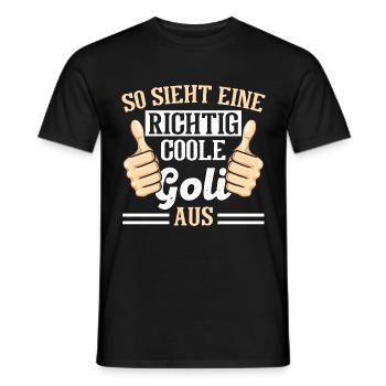 Goli Taufgoli - So Sieht Eine Richtig Coole Goli - Männer T-Shirt - Schwarz - Vorne - AI Model Male 178 light (178cm)