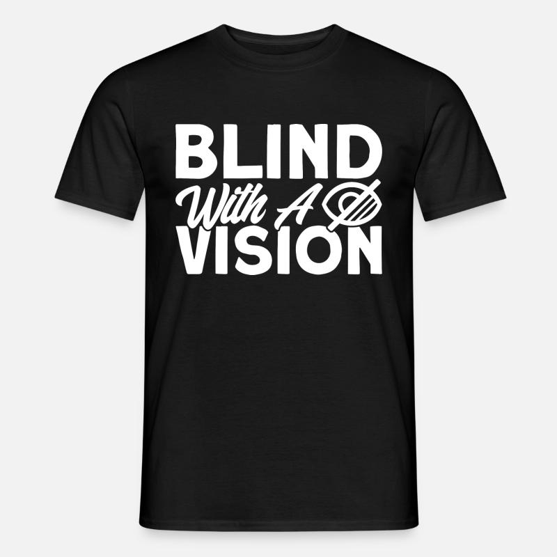 Blind with a Vision Blind Gift - Men’s T-shirt - black